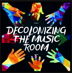 DECOLONIZING THE MUSIC ROOM